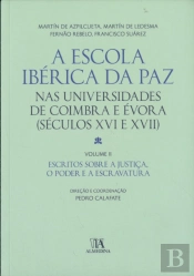A Escola Ibérica da Paz nas Universidades de Coimbra e Évora (Seculo XVI - XVII)