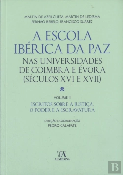 Bertrand.pt - A Escola Ibérica da Paz nas Universidades de Coimbra e Évora (Seculo XVI - XVII)