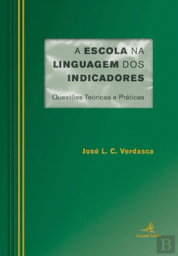 Bertrand.pt - A Escola na Linguagem dos Indicadores