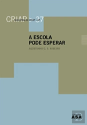 A Escola pode Esperar