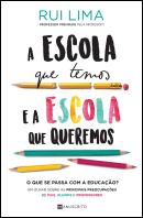 A Escola que Temos e a Escola que Queremos