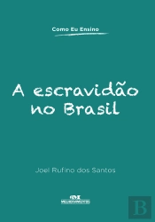 A Escravidão No Brasil