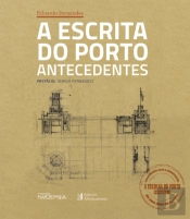 A Escrita do Porto - Volume 1