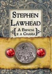 A Espada e a Chama - Saga do Rei Dragão - Volume III