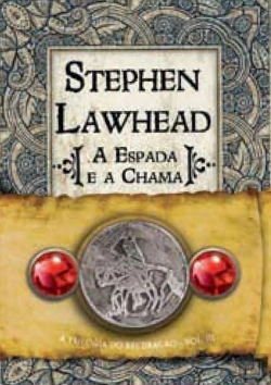 Bertrand.pt - A Espada e a Chama - Saga do Rei Dragão - Volume III