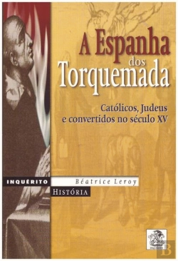 Bertrand.pt - A Espanha dos Torquemada