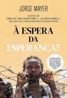 À Espera da Esperança?