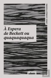 À Espera de Beckett ou Quaquaquaqua