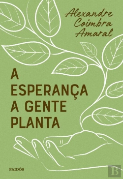 Bertrand.pt - A Esperança A Gente Planta
