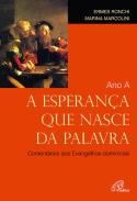A Esperança Nasce da Palavra - Ano A