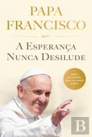 A Esperança Nunca Desilude
