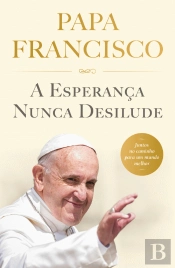 A Esperança Nunca Desilude