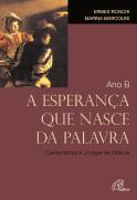 A Esperança que Nasce da Palavra - Ano B