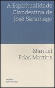 A Espiritualidade Clandestina de José Saramago