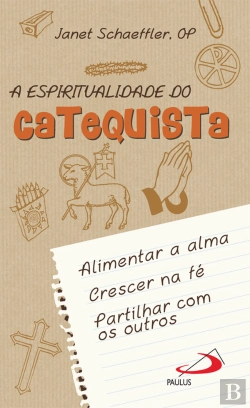 Bertrand.pt - A Espiritualidade do Catequista