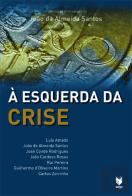 À Esquerda da Crise