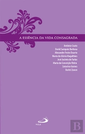A Essência da Vida Consagrada 