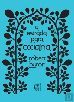 Bertrand.pt - A Estrada Para Oxiana