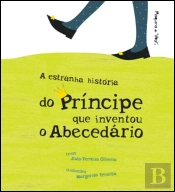 A Estranha História do Príncipe que Inventou o Abecedário