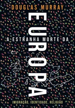 Bertrand.pt - A Estranha Morte Da Europa
