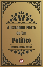 A Estranha Morte de um Político