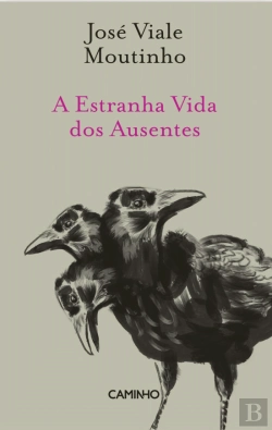 Bertrand.pt - A Estranha Vida dos Ausentes