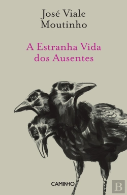 Bertrand.pt - A Estranha Vida Dos Ausentes