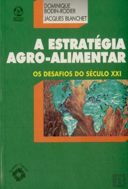 Bertrand.pt - A Estratégia Agro-Alimentar - Os Desafios do Século XXI