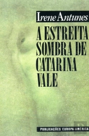 A Estreita Sombra de Catarina Vale