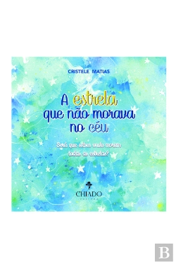 Bertrand.pt - A Estrela Que não Morava no Céu