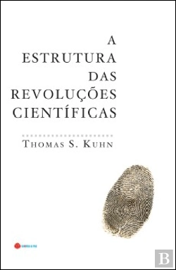 Bertrand.pt - A Estrutura das Revoluções Científicas