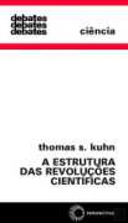 Bertrand.pt - A Estrutura das Revoluções Científicas