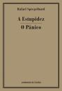 A Estupidez / O Pânico
