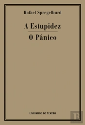 A Estupidez / O Pânico