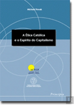 Bertrand.pt - A Ética Católica e o Espírito do Capitalismo