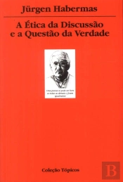 A Ética da Discussão e a Questão da Verdade