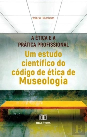 A Ética E A Prática Profissional