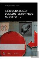 A Ética na Busca dos Limites Humanos no Desporto 