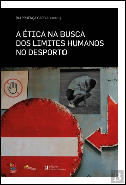 Bertrand.pt - A Ética na Busca dos Limites Humanos no Desporto 