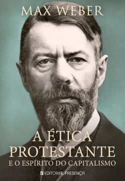 Bertrand.pt - A Ética Protestante e o Espírito do Capitalismo