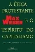 A Ética Protestante e o ''Espírito'' do Capitalismo