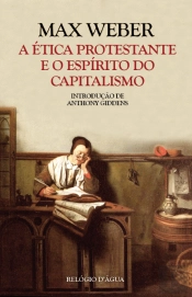 A Ética Protestante e o Espírito do Capitalismo