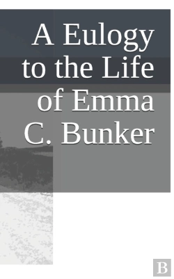 Bertrand.pt - A Eulogy To The Life Of Emma C. Bunker