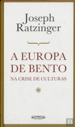 Bertrand.pt - A Europa de Bento na Crise de Culturas