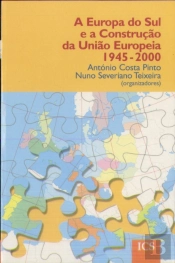 A Europa do Sul e a Construção da União Europeia 1945-2000