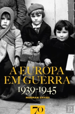 Bertrand.pt - A Europa em Guerra 1939-1945