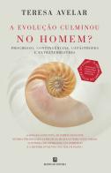 A Evolução Culminou no Homem?