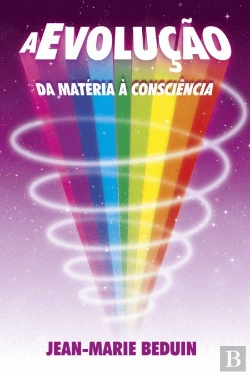 Bertrand.pt - A Evolução da Matéria à Consciência