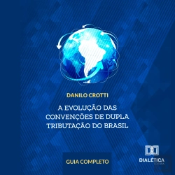 Bertrand.pt - A Evolução Das Convenções De Dupla Tributação Do Brasil
