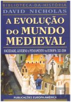 A Evolução do Mundo Medieval